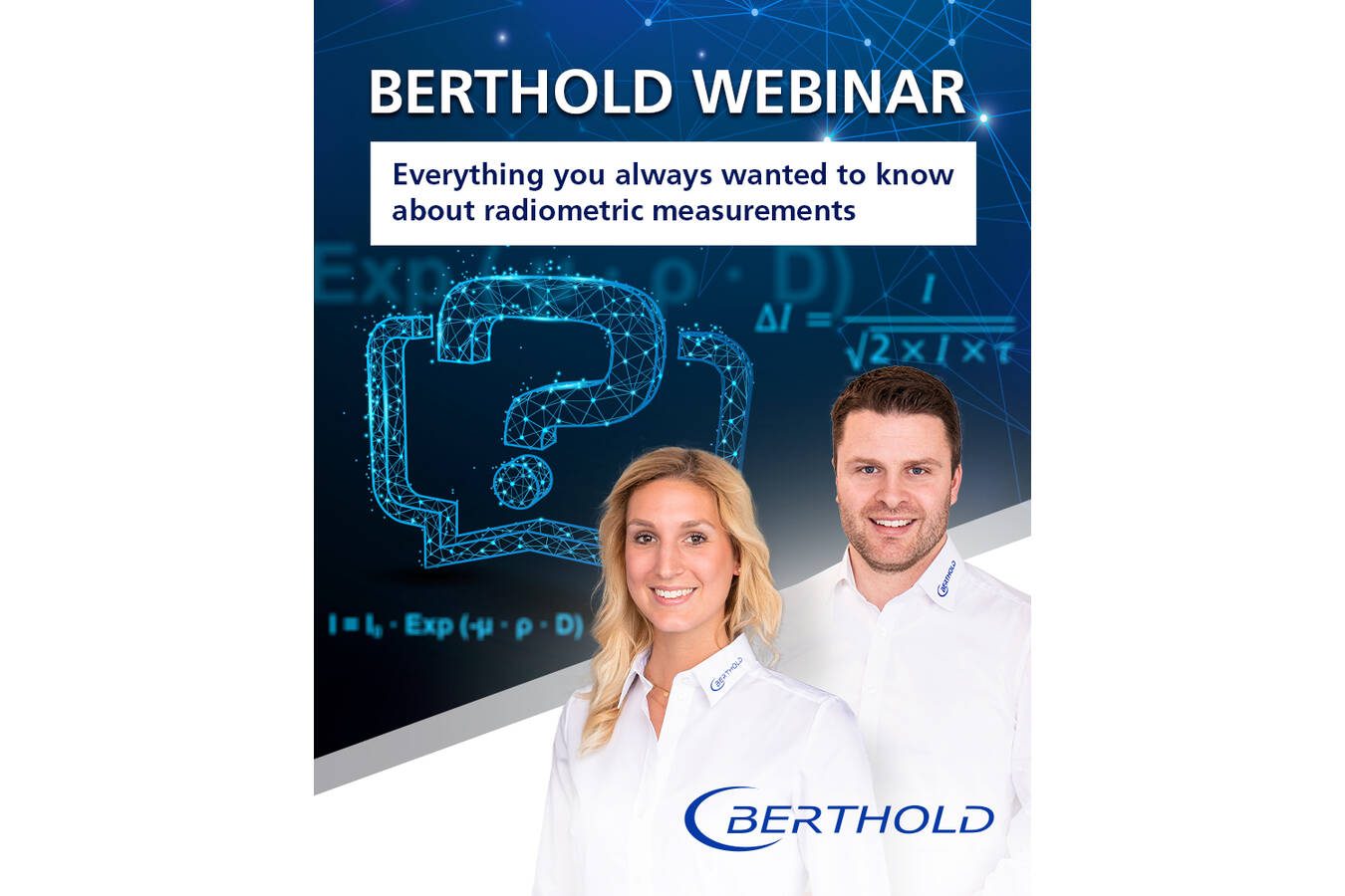 Was sie schon immer Über radiometrische messungen wissen wollten Berthold Webinar am Dienstag, 11. Mai 2021
DIE EXPERTEN von Berthold beantworten Ihnen alle häufig gestellten Fragen zur Radiometrie. Wir erklären Ihnen im Webinar, was Sie schon immer über radiometrische Messungen wissen wollten.