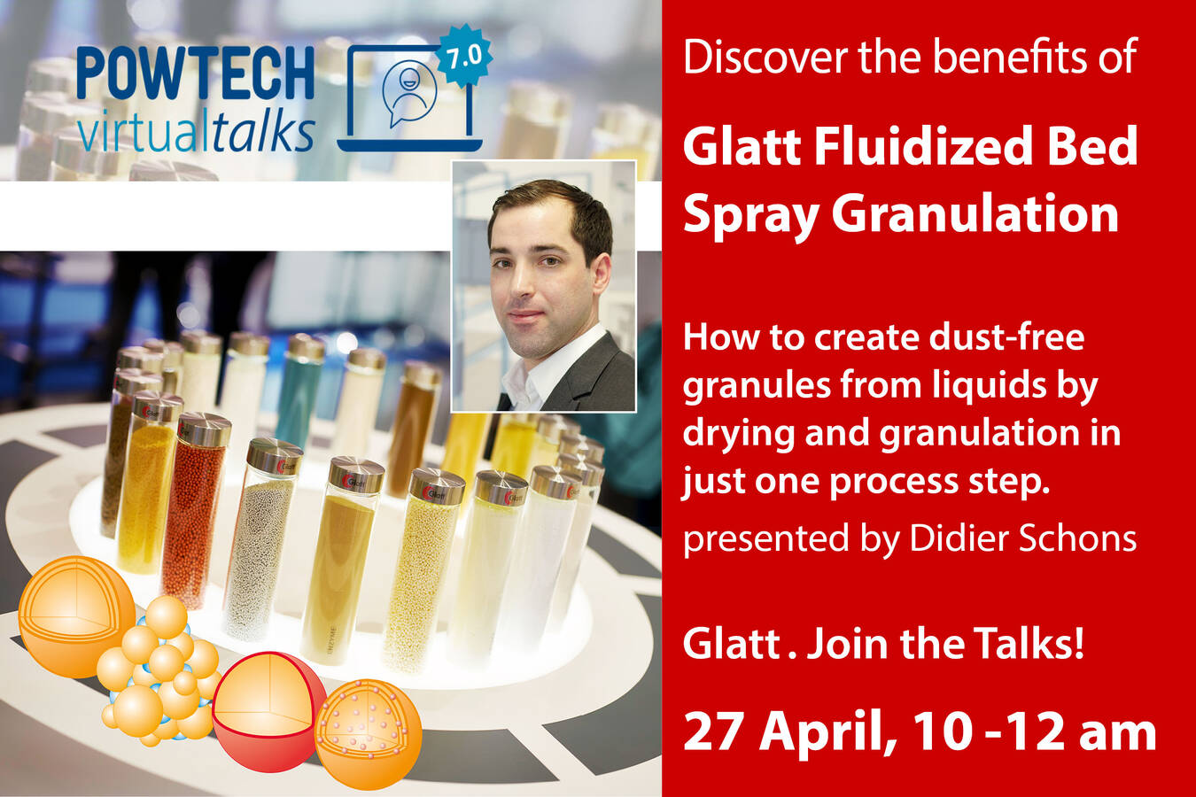 Creating dustfree granules by drying + granulating liquids Restistrieren Sie sich für die POWTECH Nürnberg Virtual Talks Vol. 7
