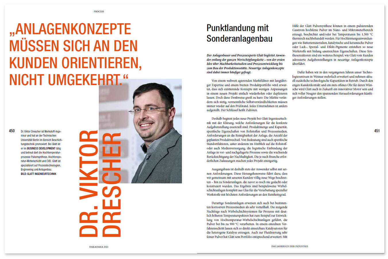 Punktlandung mit Sonderanlagenbau Anlagenkonzepte müssen sich an den Kundenbedürfnissen orientieren, nicht umgekehrt.