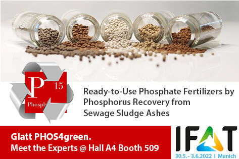 Glatt Phosphorrückgewinnung zur IFAT 2022 Treffen Sie unsere Spezialisten für die Phosphorrückgewinnung aus Klärschlammaschen mit der Glatt PHOS4green Technologie am Stand 509 in Halle A4