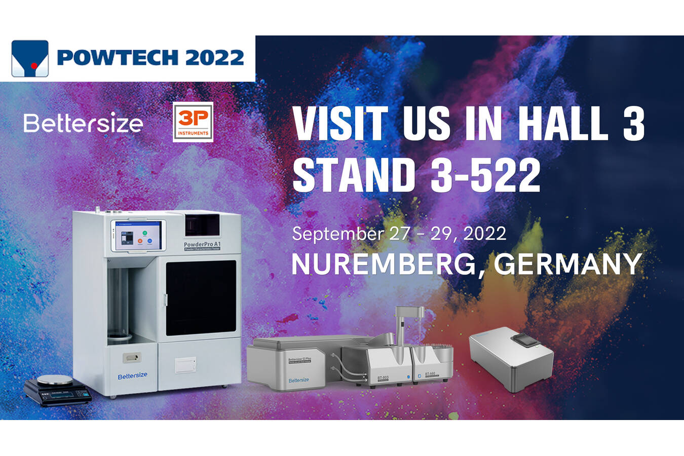 3P Instruments stellt auf der Powtech in Nürnberg aus  Kommen Sie auf unseren Stand 522 in Halle 3 und lassen Sie sich von unseren Expertinnen und Experten rund um die Charakterisierung von Partikeln, Pulvern und Poren beraten.