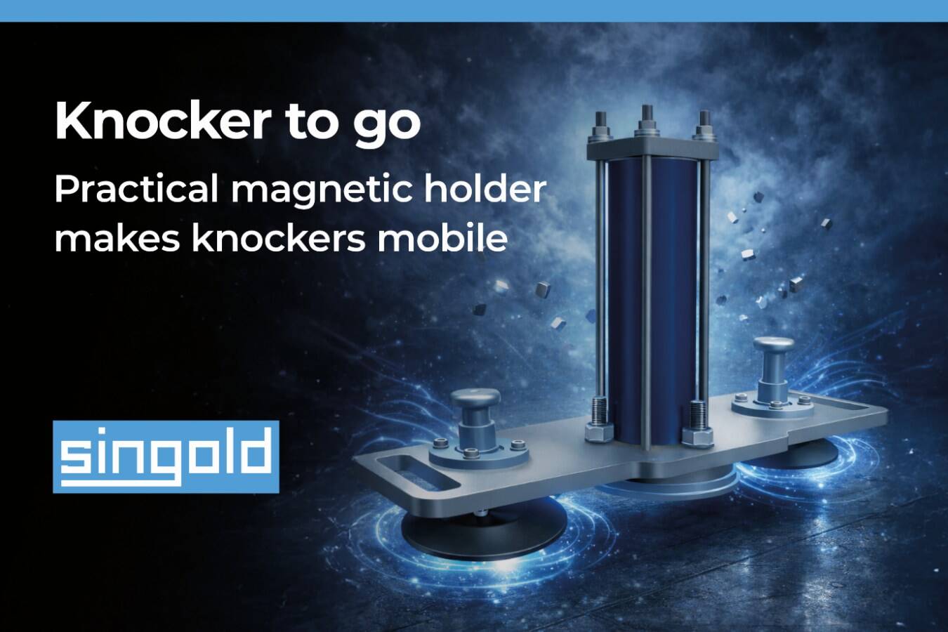 Neuentwicklung bei singold gerätetechnik: der `Klopfer to go` Die singold gerätetechnik gmbh schreibt ihre Geschichte meisterhafter Ingenieurskunst fort: Mit dem neu entwickelten Magnethalter werden ihre seit Jahrzehnten bewährten pneumatischen Klopfer im Handumdrehen zum „Klopfer to go“.